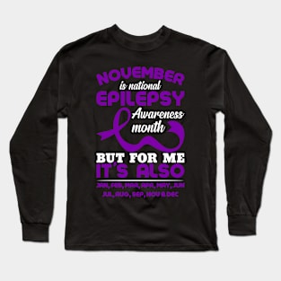 November Is National Epilepsy Awareness Month Long Sleeve T-Shirt